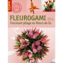 Fleurogami , Fascinants Pliages - Armin Taubner