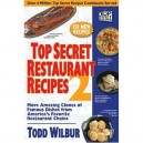 Top Secret Restaurant Recipes 2 - Wilbur Todd