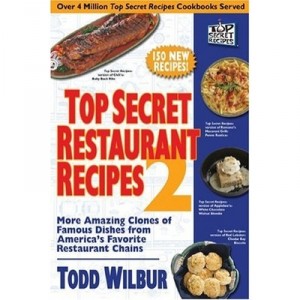 Top Secret Restaurant Recipes 2 - Wilbur Todd