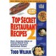Top Secret Restaurant Recipes 2 - Wilbur Todd