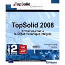 Coffret Topsolid 2008 : Entrainez-vous A La Cfao Mecanique Integree , Topsolid Design Et Topsolid Draft - Francois-xavier Launa
