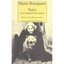 Topsy, Les Raisons D'un Amour - Marie Bonaparte