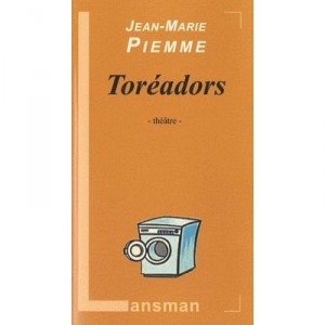 Toreadors - Jean-marie Piemme