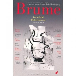 Brume Et Autres Nouvelles Du Prix Hemingway 2010 - Collectif