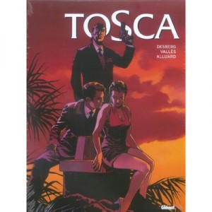Tosca, Box A T.1 T.3 - Desberg, Alluard, Valles