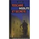 Toscane , Insolite  Secrete , Promenades Hors Des Sentiers Battus - Carlo Caselli