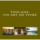 Toscane Un Art De Vivre / Tuscany An Art Of Living - Pauwels W