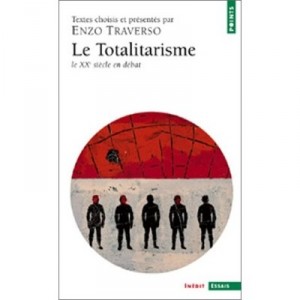 Le Totalitarisme , Le Xxe Siecle En Debat - Enzo Traverso