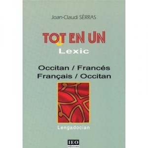Tot In A Lexic, Occitan / french, French / Occitan - Joan-Claude Serre