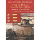 Toubib De Cite, Malade Du Regime , L'honneur De La Desertion - Sylvie Cognard Er Rhaimini