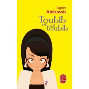 Toubib Or Not Toubib - Agnes Abecassis