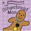 Touch-and-feel Fairy Tales: The Gingerbread Man - Ladybird