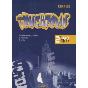 Touch Down, Anglais , Bac Pro 2nde , Corrige ,livre Du Professeur - S Holdener , S Leleu