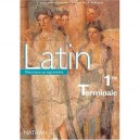 Latin 1e Terminale , Edition 2002 - Jacques Gaillard