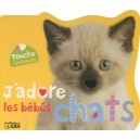 Touche Chatouille J'adore Les Bebes Chats - Collectif