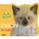 Touche Chatouille J'adore Les Bebes Chats - Collectif