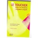 Toucher Dans La Relation Soignant-soigne (2e Edition) - France Bonneton-tabaries , Anne Lambert-libert
