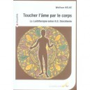 Toucher L'ame Par Le Coprs - Wolfram Helke