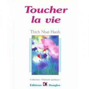 Touch Life - Thich Nhat Hanh