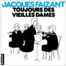 Toujours Des Vieilles Dames - Jacques Faizant