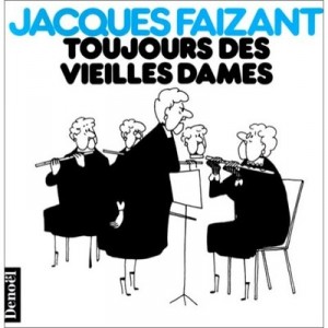 Toujours Des Vieilles Dames - Jacques Faizant