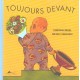 Toujours Devant - Christian Bruel , Nicole Claveloux