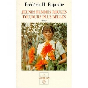Jeunes Femmes Rouges Toujours Plus Belles - Frederic H. Fajardie