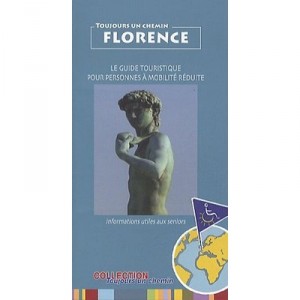 Florence , Guide Touristique Pour Personnes A Mobilite Reduite - Elian Revel