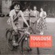 Toulouse 1950-1969 - Collectif
