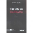 Toulouse Barbare - Francis Pornon