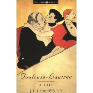Toulouse Lautrec A Life / English - Julia Frey
