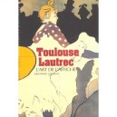 Toulouse Lautrec , L'art De L'affiche - Bertrand Lorquin