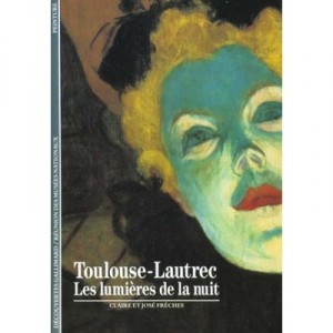 Toulouse Lautrec Les Lumieres De La Nuit - Jose Freches