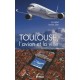 Toulouse, L'avion Et La Ville - Guy Jalabert , Jean-marc Zuliani
