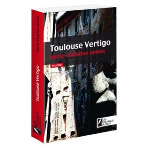 Toulouse Vertigo - Marie-christine Janton