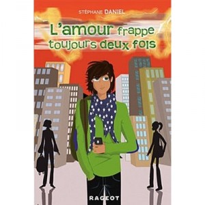 L'amour Frappe Toujours Deux Fois - Stephane Daniel