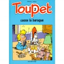 Toupet T.2 , Toupet Casse La Baraque - Blesteau , Godard