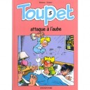 Toupet T.5 , Toupet Attaque A L'aube - Blesteau , Godard