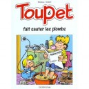 Toupet T.6 , Toupet Fait Sauter Les Plombs - Blesteau , Godard