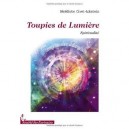 Toupies De Lumiere - Benedicte Civet-lobstein