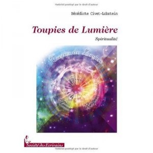 Toupies De Lumiere - Benedicte Civet-lobstein