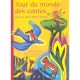 Tour Du Monde Des Contes , Sur Les Ailes D'un Oiseau - Laurent Corvaisier , Catherine Gendrin