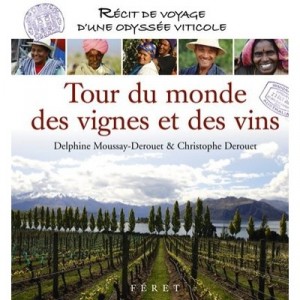 Tour Du Monde Des Vignes Et Des Vins - Moussay-derouet , Derouet