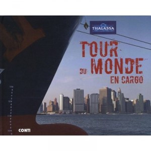 Tour Du Monde En Cargo - Collectif