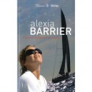 Tour Du Monde En Solitaire : Journal De Bord - Alexia Barrier