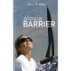 Tour Du Monde En Solitaire : Journal De Bord - Alexia Barrier