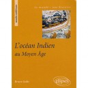 L'ocean Indien Au Moyen Age - Bruno Judic