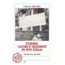 Tourisme, Culture Et Modernite En Pays Toraja - Franck Michel