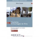 Tourisme Et Tournages De Films , Comment Dynamiser Son Territoire Par L'audiovisuel - Collectif