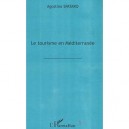 Le Tourisme En Mediterranee - Agostino Spataro
